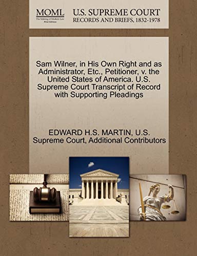 9781270259206: Sam Wilner, in His Own Right and as Administrator, Etc., Petitioner, v. the United States of America. U.S. Supreme Court Transcript of Record with Supporting Pleadings