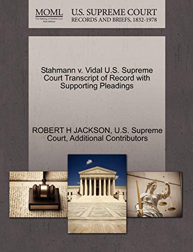 Stahmann v. Vidal U.S. Supreme Court Transcript of Record with Supporting Pleadings (9781270293910) by JACKSON, ROBERT H; Additional Contributors