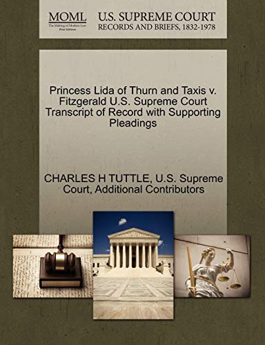 9781270294795: Princess Lida of Thurn and Taxis v. Fitzgerald U.S. Supreme Court Transcript of Record with Supporting Pleadings