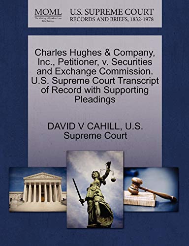 Stock image for Charles Hughes & Company, Inc., Petitioner, V. Securities and Exchange Commission. U.S. Supreme Court Transcript of Record with Supporting Pleadings for sale by Lucky's Textbooks