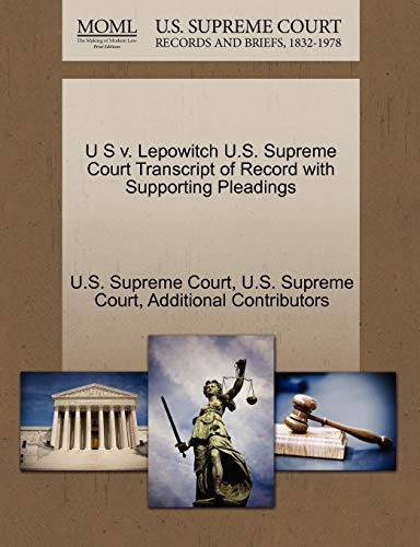 U S v. Lepowitch U.S. Supreme Court Transcript of Record with Supporting Pleadings (9781270340706) by Additional Contributors