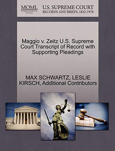 Maggio v. Zeitz U.S. Supreme Court Transcript of Record with Supporting Pleadings (9781270341994) by SCHWARTZ, MAX; KIRSCH, LESLIE; Additional Contributors