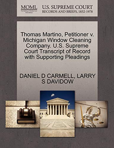 9781270384946: Thomas Martino, Petitioner v. Michigan Window Cleaning Company. U.S. Supreme Court Transcript of Record with Supporting Pleadings