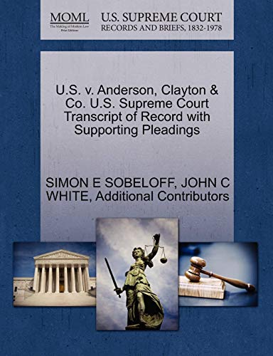 Stock image for U.S. V. Anderson, Clayton & Co. U.S. Supreme Court Transcript of Record with Supporting Pleadings for sale by Lucky's Textbooks