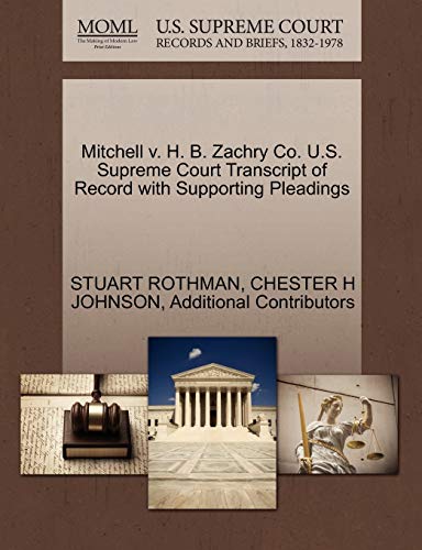 Mitchell v. H. B. Zachry Co. U.S. Supreme Court Transcript of Record with Supporting Pleadings (9781270446217) by ROTHMAN, STUART; JOHNSON, CHESTER H; Additional Contributors