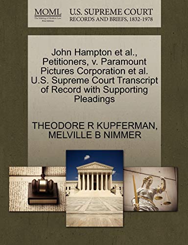 John Hampton et al., Petitioners, v. Paramount Pictures Corporation et al. U.S. Supreme Court Transcript of Record with Supporting Pleadings (9781270457206) by KUPFERMAN, THEODORE R; NIMMER, MELVILLE B