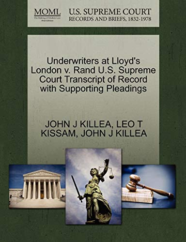 9781270484202: Underwriters at Lloyd's London V. Rand U.S. Supreme Court Transcript of Record with Supporting Pleadings