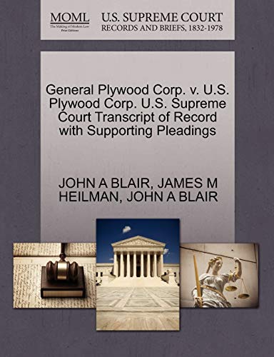 9781270496250: General Plywood Corp. v. U.S. Plywood Corp. U.S. Supreme Court Transcript of Record with Supporting Pleadings