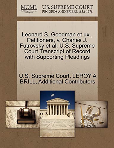 Stock image for Leonard S. Goodman et ux., Petitioners, v. Charles J. Futrovsky et al. U.S. Supreme Court Transcript of Record with Supporting Pleadings for sale by Chiron Media