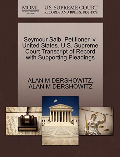 Stock image for Seymour Salb, Petitioner, V. United States. U.S. Supreme Court Transcript of Record with Supporting Pleadings for sale by Lucky's Textbooks