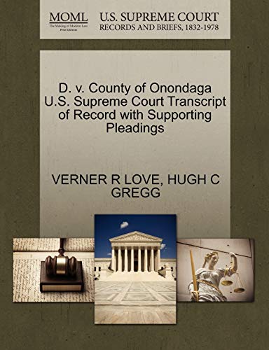 Stock image for D. V. County of Onondaga U.S. Supreme Court Transcript of Record with Supporting Pleadings for sale by Lucky's Textbooks