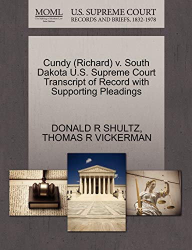 Cundy (Richard) v. South Dakota U.S. Supreme Court Transcript of Record with Supporting Pleadings (9781270531982) by SHULTZ, DONALD R; VICKERMAN, THOMAS R