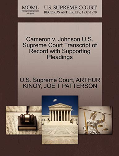 Cameron v. Johnson U.S. Supreme Court Transcript of Record with Supporting Pleadings (9781270534600) by KINOY, ARTHUR; PATTERSON, JOE T