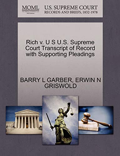9781270551515: Rich v. U S U.S. Supreme Court Transcript of Record with Supporting Pleadings