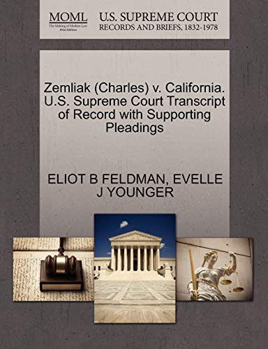 Imagen de archivo de Zemliak (Charles) V. California. U.S. Supreme Court Transcript of Record with Supporting Pleadings a la venta por Lucky's Textbooks