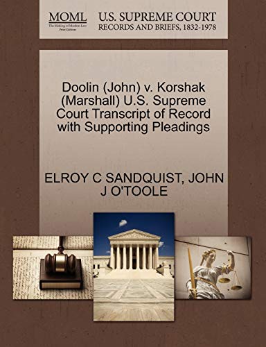 Doolin (John) v. Korshak (Marshall) U.S. Supreme Court Transcript of Record with Supporting Pleadings (9781270558392) by SANDQUIST, ELROY C; O'TOOLE, JOHN J
