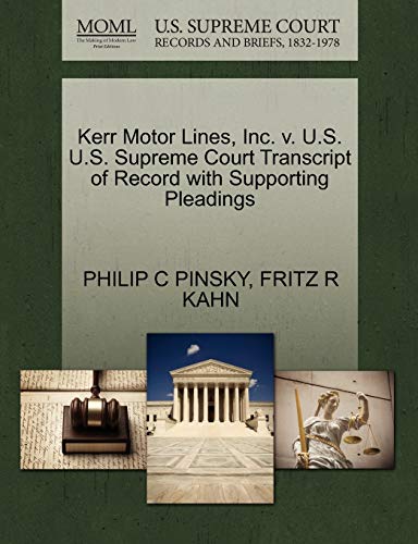 Imagen de archivo de Kerr Motor Lines, Inc. V. U.S. U.S. Supreme Court Transcript of Record with Supporting Pleadings a la venta por Lucky's Textbooks