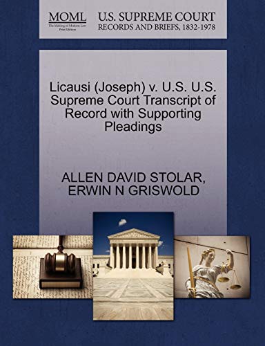 Licausi (Joseph) v. U.S. U.S. Supreme Court Transcript of Record with Supporting Pleadings (9781270560838) by STOLAR, ALLEN DAVID; GRISWOLD, ERWIN N