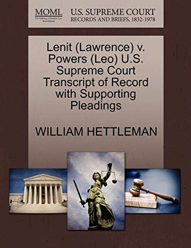 Lenit (Lawrence) v. Powers (Leo) U.S. Supreme Court Transcript of Record with Supporting Pleadings (9781270570356) by HETTLEMAN, WILLIAM