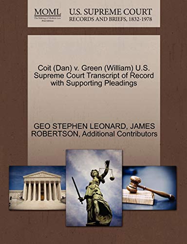 Imagen de archivo de Coit (Dan) V. Green (William) U.S. Supreme Court Transcript of Record with Supporting Pleadings a la venta por Lucky's Textbooks