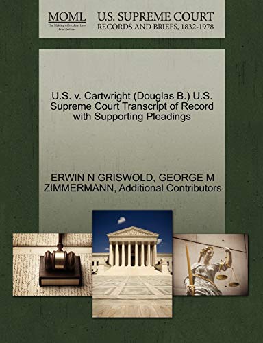 9781270582090: U.S. v. Cartwright (Douglas B.) U.S. Supreme Court Transcript of Record with Supporting Pleadings