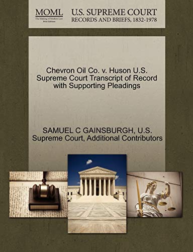 9781270583318: Chevron Oil Co. v. Huson U.S. Supreme Court Transcript of Record with Supporting Pleadings