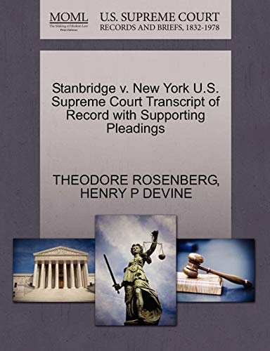 Stanbridge v. New York U.S. Supreme Court Transcript of Record with Supporting Pleadings (9781270601647) by ROSENBERG, THEODORE; DEVINE, HENRY P