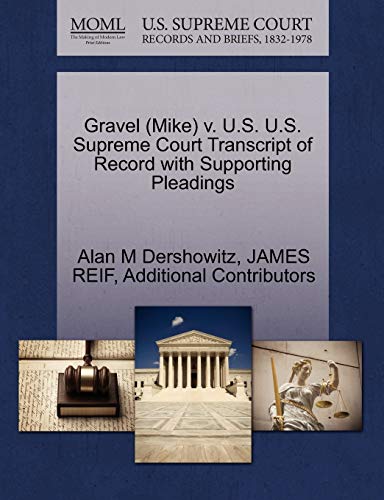 Stock image for Gravel (Mike) V. U.S. U.S. Supreme Court Transcript of Record with Supporting Pleadings for sale by Lucky's Textbooks