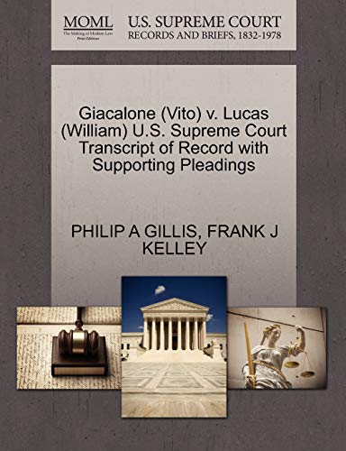 Imagen de archivo de Giacalone (Vito) V. Lucas (William) U.S. Supreme Court Transcript of Record with Supporting Pleadings a la venta por Lucky's Textbooks