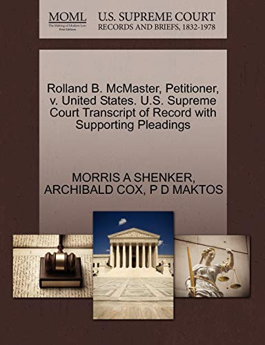 Stock image for Rolland B. McMaster, Petitioner, V. United States. U.S. Supreme Court Transcript of Record with Supporting Pleadings for sale by Lucky's Textbooks