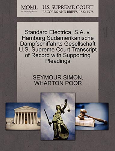 Beispielbild fr Standard Electrica, S.A. V. Hamburg Sudamerikanische Dampfschiffahrts Gesellschaft U.S. Supreme Court Transcript of Record with Supporting Pleadings zum Verkauf von Lucky's Textbooks