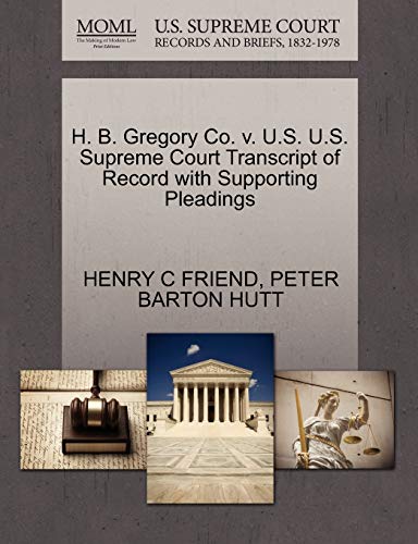 Stock image for H. B. Gregory Co. V. U.S. U.S. Supreme Court Transcript of Record with Supporting Pleadings for sale by Lucky's Textbooks