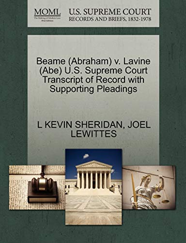 9781270621515: Beame (Abraham) v. Lavine (Abe) U.S. Supreme Court Transcript of Record with Supporting Pleadings