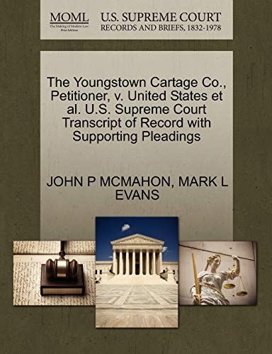 Beispielbild fr The Youngstown Cartage Co., Petitioner, V. United States et al. U.S. Supreme Court Transcript of Record with Supporting Pleadings zum Verkauf von Lucky's Textbooks