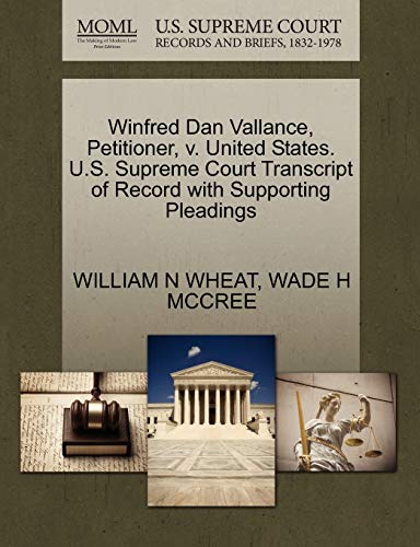 Stock image for Winfred Dan Vallance, Petitioner, V. United States. U.S. Supreme Court Transcript of Record with Supporting Pleadings for sale by Lucky's Textbooks