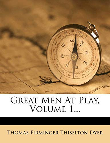 9781270980117: Great Men at Play, Volume 1...