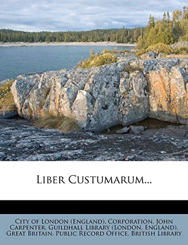 Liber Custumarum... (9781271050338) by Carpenter, John