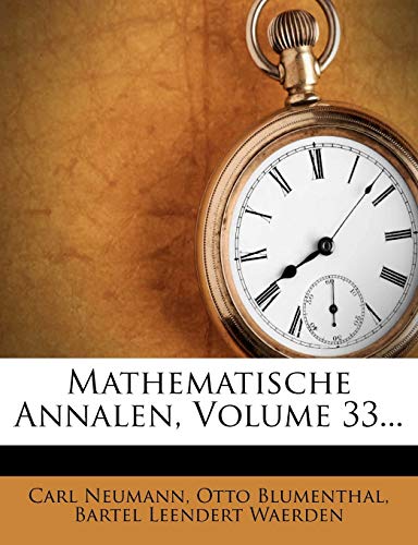 Mathematische Annalen, Volume 33... (German Edition) (9781271135820) by Neumann, Carl; Blumenthal, Otto