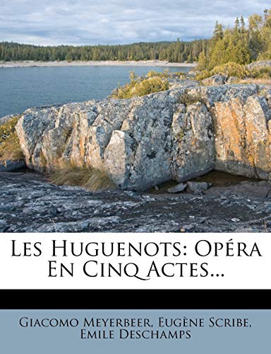 9781271215454: Les Huguenots: Opera En Cinq Actes...