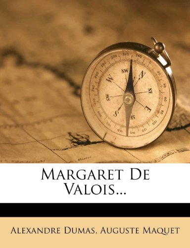 Margaret De Valois... (9781271268627) by Dumas, Alexandre; Maquet, Auguste