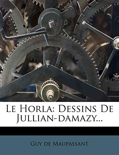 Stock image for Le Horla: Dessins de Jullian-Damazy. (French Edition) for sale by ALLBOOKS1