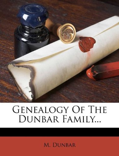 9781271460953: Genealogy Of The Dunbar Family...