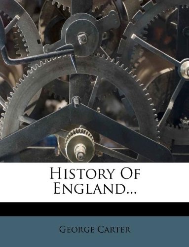 History Of England... (9781271528882) by Carter, George