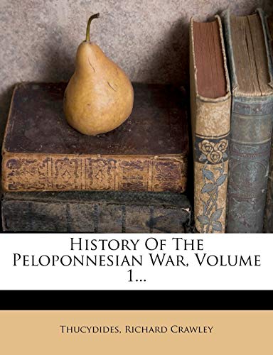 History Of The Peloponnesian War, Volume 1... (9781271642335) by Crawley, Richard