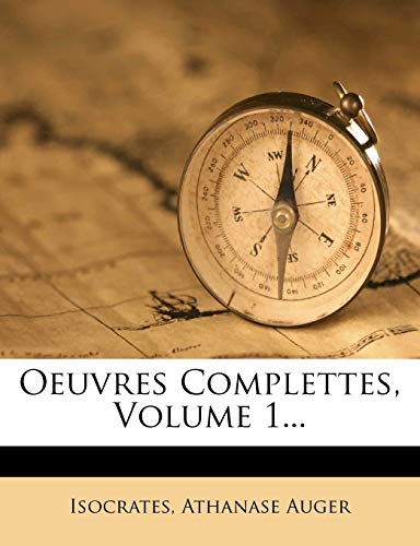 Oeuvres Complettes, Volume 1... (French Edition) (9781271660223) by Auger, Athanase