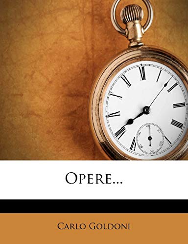Opere... (English and Italian Edition) (9781271725175) by Goldoni, Carlo