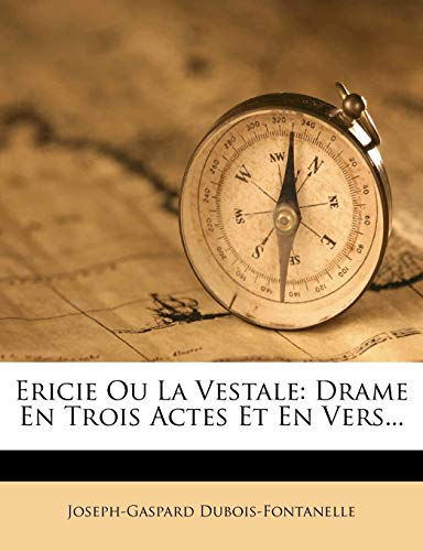 9781271946648: Ericie Ou La Vestale: Drame En Trois Actes Et En Vers... (French Edition)