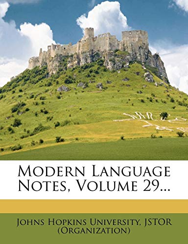 Modern Language Notes, Volume 29... (9781272593476) by University, Johns Hopkins; (Organization), Jstor