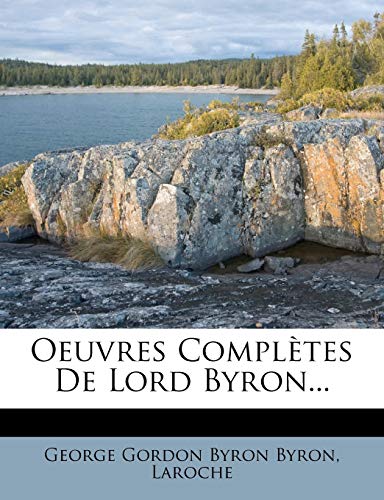 9781272646868: Oeuvres Completes de Lord Byron...