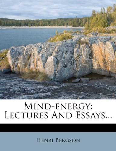 Mind-energy: Lectures And Essays... (9781272768089) by Bergson, Henri